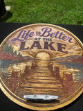 14” Life is Better at the Lake laser engraved mica powder colored